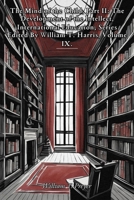 The Mind of the Child, Part II: The Development of the Intellect, International Education; Series Edited By William T. Harris, Volume IX. B0HHKV7M54 Book Cover