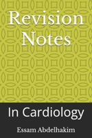 Revision Notes: In Cardiology B0F1MTRY9S Book Cover