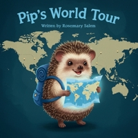 Pip's World Tour (Pip's Quest and Adventures) B0F79RCMT6 Book Cover