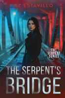 The Serpent's Bridge 1648396453 Book Cover