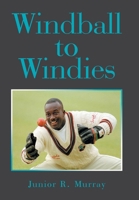 Windball to Windies 1669866661 Book Cover