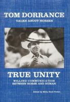 True Unity: Willing Communication Between Horse & Human 1884995098 Book Cover