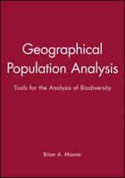 Geographical Population Analysis: Tools for the Analysis of Biodiversity 0632037415 Book Cover