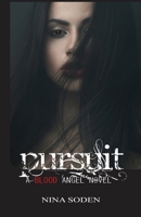 Pursuit (Blood Angel, #4) 0985885351 Book Cover