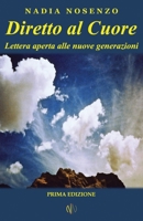 Diretto al Cuore: Lettera aperta alle nuove generazioni 1530666848 Book Cover