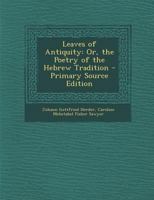 Leaves of Antiquity the Poetry of Hebrew Tradition 1294430165 Book Cover