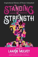 Standing in Strength: Inspirational Stories of Inner Power Unleashed 1913973166 Book Cover