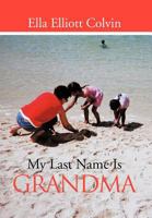 My Last Name Is Grandma B0BRJZWD5J Book Cover