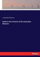 Guide to the Contents of the Australian Museum 3337313302 Book Cover