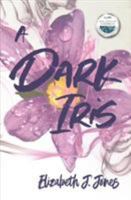 A Dark Iris 9768267259 Book Cover