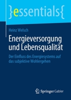 Energieversorgung Und Lebensqualit�t: Der Einfluss Des Energiesystems Auf Das Subjektive Wohlergehen 365829308X Book Cover