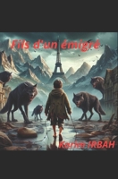 Fils d'un émigré (French Edition) B0DPCLH88K Book Cover
