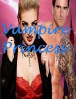 Vampire Princess: Paranormal Fantasy Romance Anthology Witch and Vampire Hybrid 1545582033 Book Cover