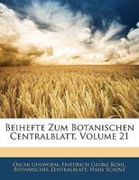 Beihefte Zum Botanischen Centralblatt, Volume 21 114579906X Book Cover