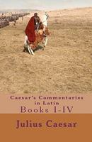 Caesar's Gallic War, Books I-IV 1453887954 Book Cover