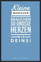 Kleine Menschen Brauchen So Gro�e Herzen Wie Deins: A5 52 Wochen Kalender als Geschenk - Abschiedsgeschenk f�r Erzieher und Erzieherinnen- Planer - Terminplaner - Kindergarten - Kita 1076764614 Book Cover