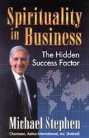 Spirituality in Business: The Hidden Success Factor 0970714025 Book Cover