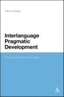 Interlanguage Pragmatic Development: The Study Abroad Context 1441150617 Book Cover