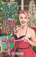 Sleigh Bells and Slain Belles 1537230751 Book Cover