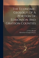 The Economic Geology Of A Portion Of Edmonson And Grayson Counties 1022340743 Book Cover