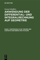 Einführung in Die Theorie Der Curven in Der Ebene Und Im Raume 3112383273 Book Cover