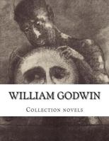 William Godwin, Collection Novels 1500407917 Book Cover