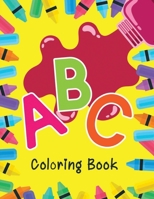 ABC Coloring Book: Alphabet coloring book for kids ages 2-4. Fun with Colors and Animals! ABC Letters Large One Sided Patterns B08J5HFVYP Book Cover