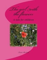 The girl with the flowers 1491276266 Book Cover