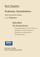 Praktische Getriebelehre: Erster Band Die Viergelenkkette 3642949347 Book Cover