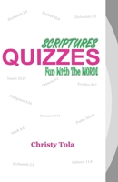 Scriptures Quizzes Fun With the Word! 1792322461 Book Cover