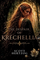 The Despair of Kréchellia B0H7KG6ZRV Book Cover
