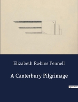 A Canterbury Pilgrimage 1547136456 Book Cover