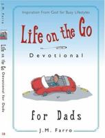 Life on the Go Devotional for Dads 1577948076 Book Cover