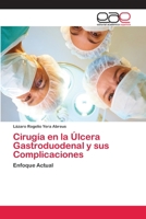 Cirugia En La Ulcera Gastroduodenal y Sus Complicaciones 3659011770 Book Cover
