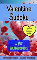 Valentine Sudoku for Husbands: Cute 100 Puzzle Gift with a Valentine's Day Message from You for Him B0CRDW8JTJ Book Cover
