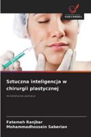 Sztuczna inteligencja w chirurgii plastycznej 6209332668 Book Cover