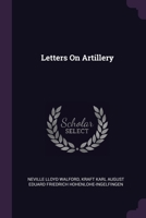 Letters On Artillery 1377822591 Book Cover