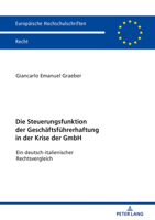 Die Steuerungsfunktion Der Geschaeftsfuehrerhaftung in Der Krise Der Gmbh: Ein Deutsch-Italienischer Rechtsvergleich 3631794231 Book Cover