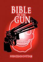 Bible of the Gun 1450061044 Book Cover