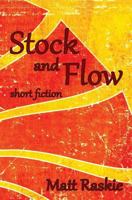 Stock and Flow: Short Fiction 0692416242 Book Cover