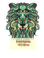 Animal Mandalas Para Colorear: Dibujos para colorear para los adultos con rinocerontes, canguros, vacas y muchos otros B08FP7SGFS Book Cover