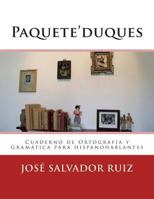 Paqueteduques: Cuaderno de Ortograf�a Y Gram�tica Para Hispanohablantes 1500208655 Book Cover