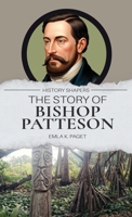 The Story of Bishop Patteson 1761538586 Book Cover
