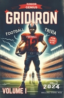 The Complete Football Trivia Book For Kids: : 101 Amazing Questions, Quizzes, and Fun Facts For Young Kids! Updated for 2023 B0CRBG3PKK Book Cover