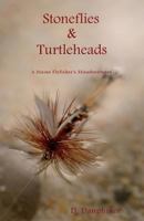 Stoneflies & Turtleheads 0945980507 Book Cover
