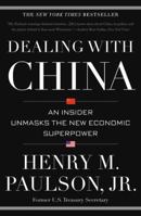 Dealing with China: An Insider Unmasks the New Economic Superpower 1455504203 Book Cover