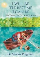 I Will Be the Best Me I Can Be Second Edition Revised 0244617201 Book Cover