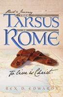 Paul's Journey from Tarsus to Rome: To Live Is Christ 0828027129 Book Cover