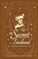 The Secret Soulbond 1955614105 Book Cover