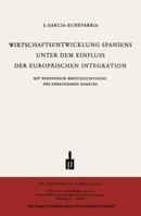 Wirtschaftsentwicklung Spaniens Unter Dem Einfluss Der Europaischen Integration 3663010236 Book Cover